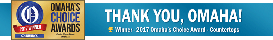 2017 Omaha's Choice Awards 2017 Winner - Countertops